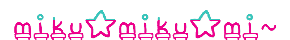Mikumikumi